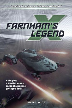 [X-Universe 01] • Farnham's Legend: The beginning of the X-Universe saga (X Games Book 1)